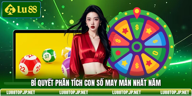 Bí quyết phân tích con số may mắn nhất năm