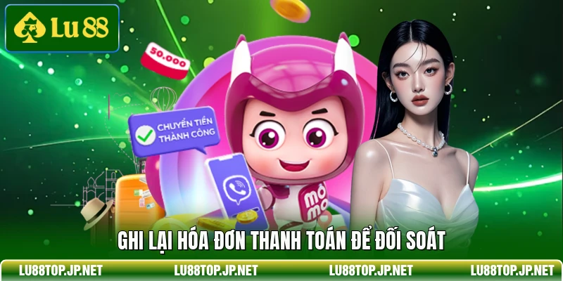 Ghi lại hóa đơn thanh toán để đối soát