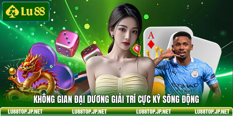 Không gian đại dương giải trí cực kỳ sống động