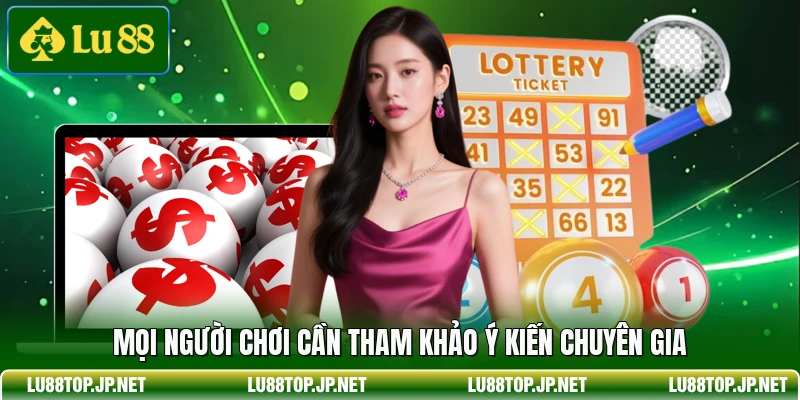 Mọi người chơi cần tham khảo ý kiến chuyên gia