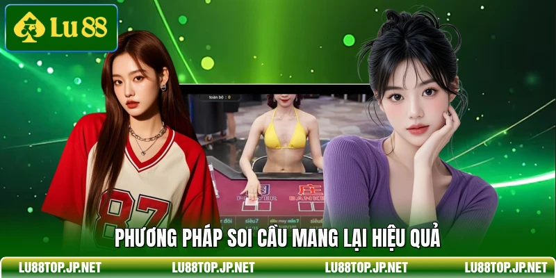 Phương pháp soi cầu mang lại hiệu quả